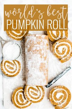 pumpkin roll on a plate with cinnamon rolls around it and the words world's best pumpkin roll