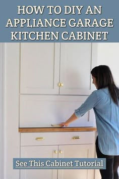 a woman standing in front of a cabinet with the words how to diy an appliance garage kitchen cabinet