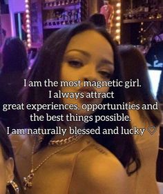 two beautiful women standing next to each other in front of a bar with the caption'i am the most magnetic girl i always attract great experiences, opportunity