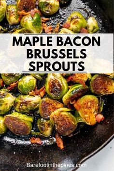 maple bacon brussel sprouts in a cast iron skillet with text overlay