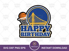 happy birthday golden state warriors svg dxf file