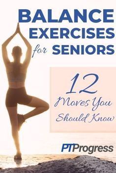 a woman doing yoga poses with the words balance exercises for seniors 12 moves you should know