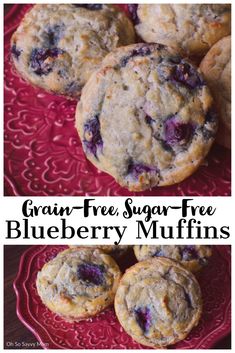 blueberry muffins on a red plate with the words grain - free sugar - free blueberry muffins