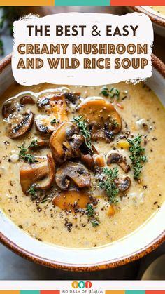 creamy mushroom and wild rice soup in a bowl with the title overlay reads, the best & easy creamy mushroom and wild rice soup