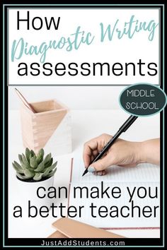 a person writing on a notebook with the title how diagnostic writing assessments can make you a better teacher