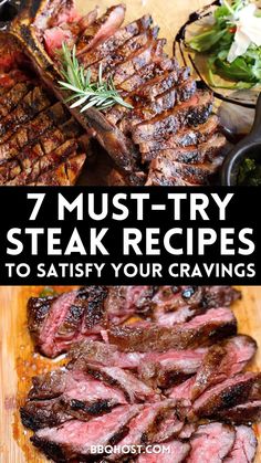 steaks and other foods on a cutting board with text overlay that reads 7 must try steak recipes to satisfy your cravings