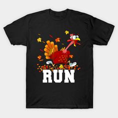 a black shirt that says run with a turkey on it