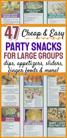 an image of party snacks for large groups with text overlay that reads 47 cheap and easy party snacks for large groups