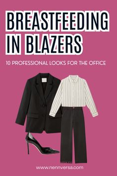 This blog post features 10 professional breastfeeding-friendly office looks centered around blazers. Learn how to pair this timeless staple with nursing-friendly pieces to create polished, comfortable outfits that make pumping or breastfeeding at work effortless and stylish. Pumps Outfit, Breast Pump