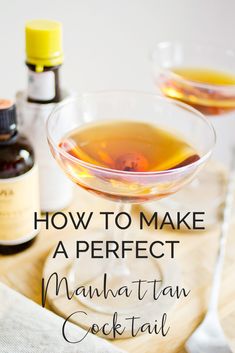 how to make a perfect manhattan tan cocktail with step by step instructions for making it