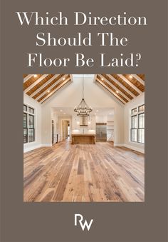 an open floor plan with the words which direction should you choose?