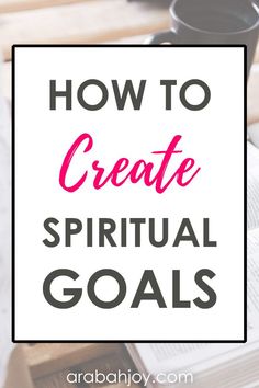 an open book with the title how to create spiritual goals