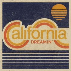 the california dream logo is shown on an old poster