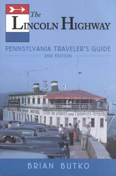 the lincoln highway pennsylvania traveler's guide, 2nd ed by brian buko image