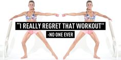 two women standing in front of a white background with the words i really regret that workout is no one ever