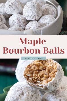 maple bourbon balls are stacked on top of each other with the words maple bourbon balls above them