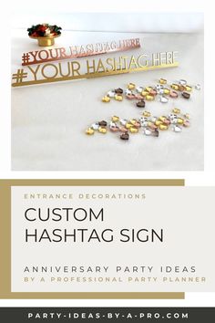 an anniversary party sign with gold foil lettering and confetti on the bottom that says, your last name is your hashtag here