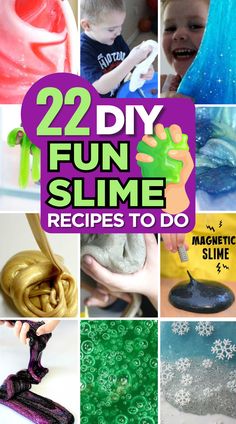 the cover of 22 diy fun slime recipes to do with kids and adults