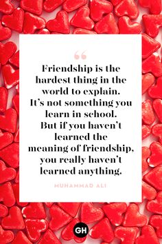 hearts with the quote friends is the harrost thing in the world to explain it's not something you learn