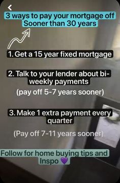 a sign that says 3 ways to pay your mortgage off someone than 30 years ago