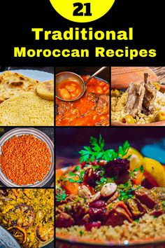 there are many different types of food in this collage with the words, 21 traditional moroccan recipes