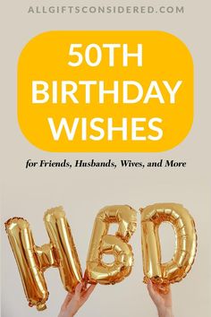 50th birthday wishes for friends, husbands, wives, and more Quotes For 50th Birthday Men, 50th Birthday Greetings For Men, 50th Birthday Wishes For A Friend, 50th Birthday Wishes For Husband, 50 Birthday Wishes Turning 50 Women, Happy 50th Birthday Husband, 50th Birthday Wishes For Women Friend, 50th Birthday Wishes Men, Happy 50th Birthday For Him