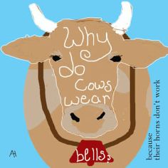 a drawing of a cow with horns and the words why do cows wear bells?