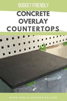 a black counter top with the words budget friendly concrete overlaying it in green