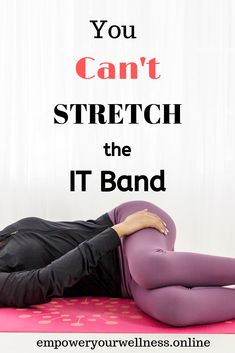 WHAT?! That’s right. I said it. If you’re intrigued by this article, you likely had one of two reactions. Either you already know this, and you’re totally excited we’re busting myths. Or, I’m going against everything you thought you knew. Old fitness myths die hard. Either way, head over to empoweryourwellness.online and find out why you can’t stretch your IT band. #fitness #physicaltherapy #exercise #fitnessjourney #exerciseforbeginners #fitnessforbeginners #gym #workout Lower Back Pain Stretches, Iliotibial Band, Back Pain Stretches, Mid Back Pain, Sports Physical Therapy, Yoga Ideas, Band Stretches, It Band Stretches, Hip Pain Relief