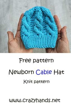 a knitted hat with the text free pattern newborn cable hat knitting pattern on it