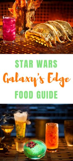 the star wars galaxy's edge food guide is shown with drinks and snacks on it