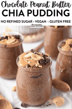 chocolate peanut butter chia pudding in a glass jar with the text overlay that says, no refrigerated sugar vegan gluten free