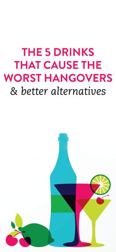 the 5 drinks that cause the worst hangovers and better alternatives