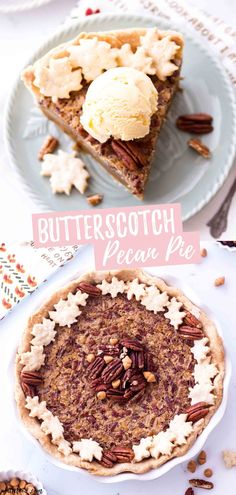 a pie with pecans on top and the words butterscotch pecan pie above it