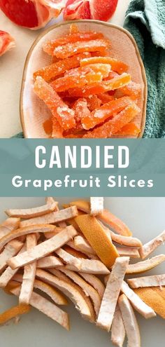 candied grapefruit slices on a plate with the title overlay reads, candied grapefruit slices