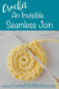 the crochet an invisible seamless joinr is shown in yellow and white