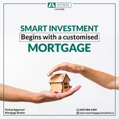 two hands holding a small house with the words smart investment begins with a customized mortgage