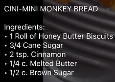 a close up of a plate of food with words on it that say ingredients 1 roll of honey butter biscuits 3 / 4 cane sugar 2 tsp cinnamon