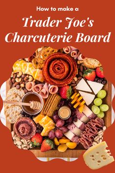 the cover of how to make a trader joe's charcuterie board with cheese, crackers and fruit