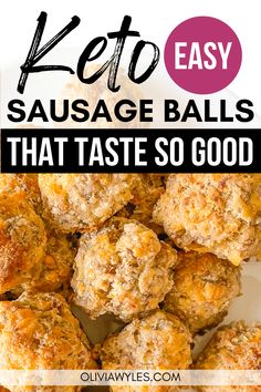 keto sausage balls on a plate with text overlay that reads keto sausage balls that taste so good