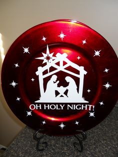 Charger Plate from Walmart 1.00 with O Holy Night Cricut Plates, Customize Gifts, Valentine Plates