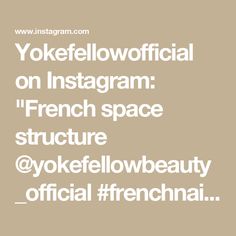 Yokefellowofficial on Instagram: "French space structure
@yokefellowbeauty_official 
#frenchnails #frenchnails💅 #nailsnailsnails #nailsofinstagram #nailsart #yokefellow #yokefellowbeauty" French Nails, Nail Art, Nails, Instagram