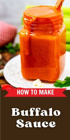 how to make buffalo sauce on a plate with text overlay that reads, how to make buffalo sauce