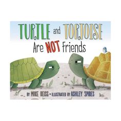 turtle and tortoise are not friends