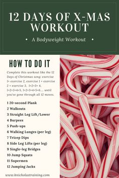 the 12 days of x - mas workout is shown with candy canes in it