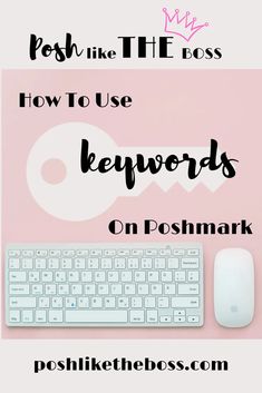 a keyboard and mouse with the words push like the boss how to use keywords on post