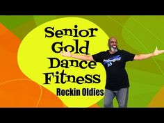 a man in black shirt standing on top of a green and yellow background with text that reads senior gold dance fitness rockin olders