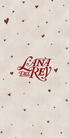 a red and white wallpaper with hearts on the bottom that says lana de re