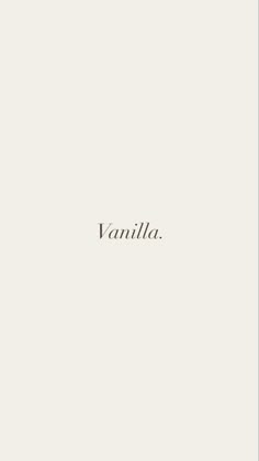 the word vanilla written in black ink on a white background