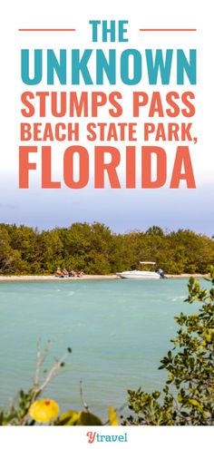 the unknown stumps pass beach state park, florida with text overlaying it